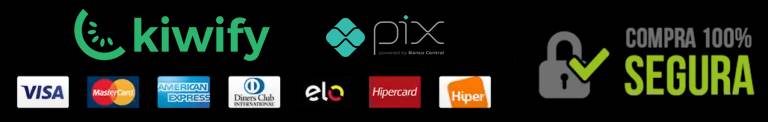 Pagamento seguro processado pela Kiwify - aceita Pix, Visa, Mastercard, American Express, Diners Club, Elo, Hipercard e Hiper